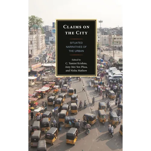 Claims on the City: Situated Narratives of the Urban
