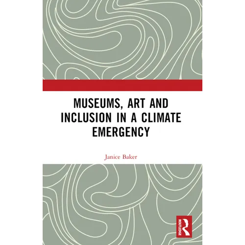Museums, Art and Inclusion in a Climate Emergency