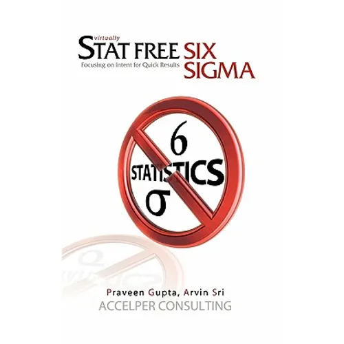 Stat Free Six Sigma: Focusing on Intent for Quick Results