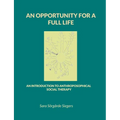 An opportunity for a full life: An introduction to Anthroposophical Social Therapy