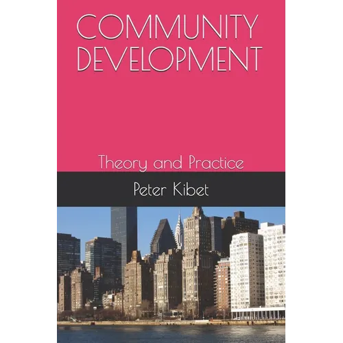 Community Development: Theory and Practice