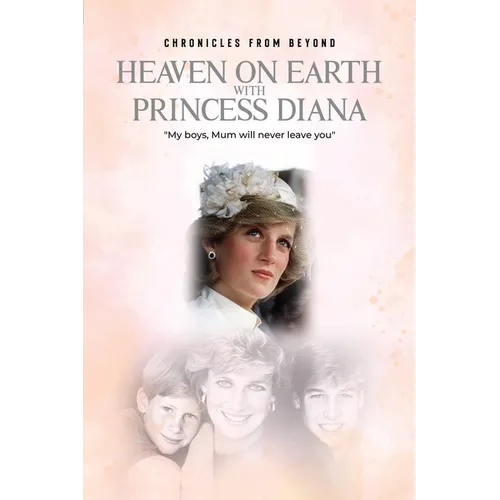 Heaven on Earth with Princess Diana