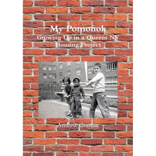 My Pomonok: Growing Up in a Queens NY Housing Project