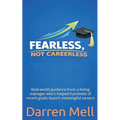 Fearless, Not Careerless