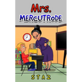 Mrs. Mercutrode