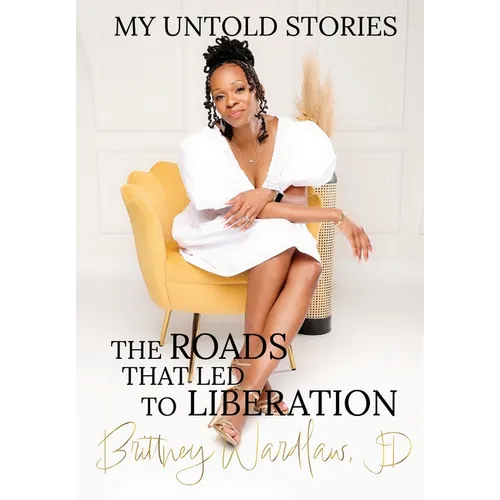 My Untold Stories: The Roads that Led to Liberation