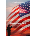 Mama's Black Child: A Veteran's Memoir