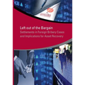 Left Out of the Bargain: Settlements in Foreign Bribery Cases and Implications for Asset Recovery
