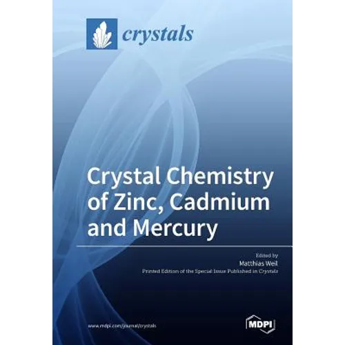 Crystal Chemistry of Zinc, Cadmium and Mercury