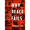 Why Peace Fails: The Causes and Prevention of Civil War Recurrence