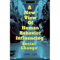 A New View Of Human Behavior Influencing
