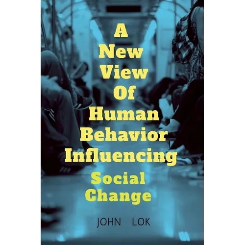 A New View Of Human Behavior Influencing