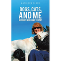 Dogs, Cats, and Me