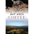 Bay Area Coffee: A Stimulating History