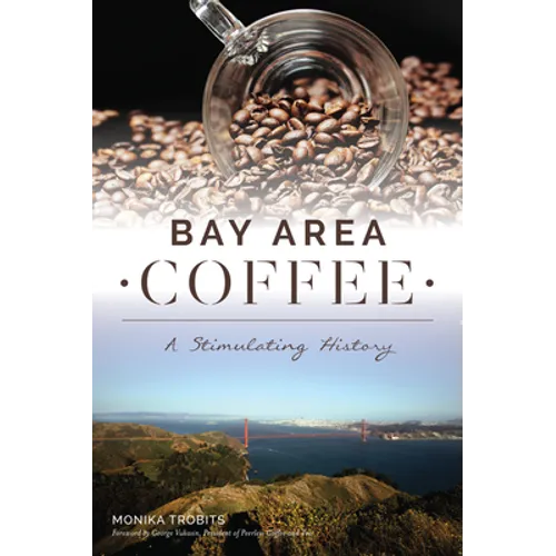 Bay Area Coffee: A Stimulating History