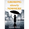 Growing Nowhere Slowly