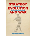 Strategy, Evolution, and War: From Apes to Artificial Intelligence