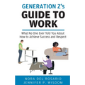 Generation Z's Guide to Work