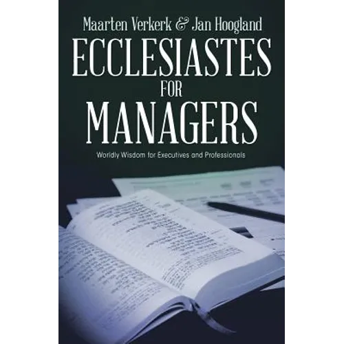 Ecclesiastes for Managers: Worldly Wisdom for Managers and Professionals