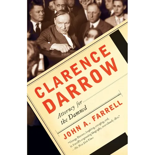 Clarence Darrow: Attorney for the Damned