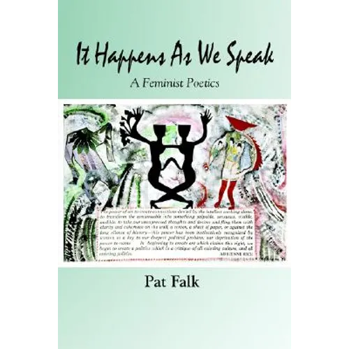 It Happens as We Speak -- A Feminist Poetics