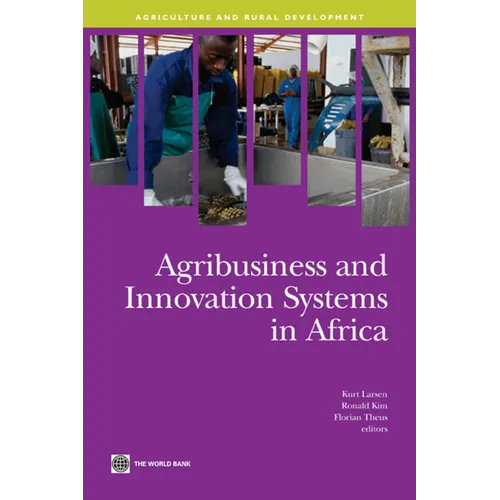 Agribusiness and Innovation Systems in Africa