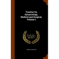 Treatise On Gynaecology, Medical and Surgical, Volume 1