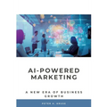 AI-Powered Marketing: A New Era of Business Growth