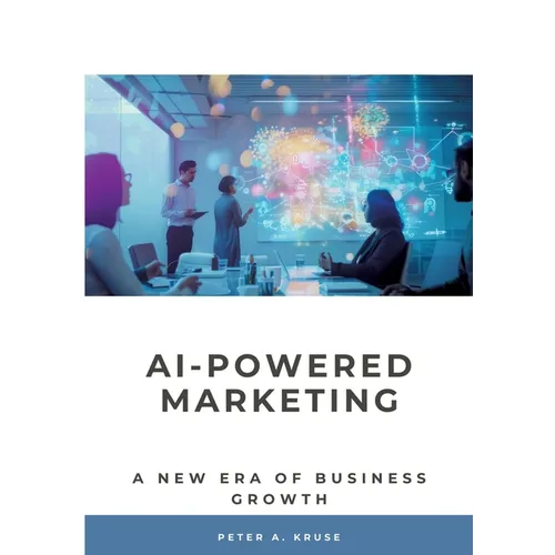 AI-Powered Marketing: A New Era of Business Growth