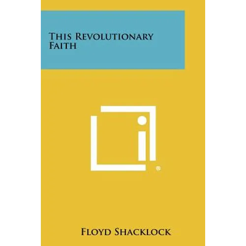 This Revolutionary Faith