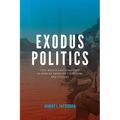 Exodus Politics: Civil Rights and Leadership in African American Literature and Culture