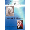 Falsification of Special Relativity and the Unikef Alternative