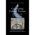 Constructing Cultural Tourism: John Ruskin and the Tourist Gaze