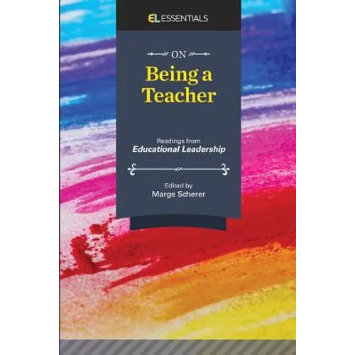 On Being a Teacher: Readings from Educational Leadership (EL Essentials)