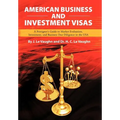 American Business and Investment Visas: A Foreigner's Guide to Market Evaluation, Investment, and Business Due Diligence in the USA