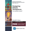Designing Ethical Workplaces: The Moldable Model