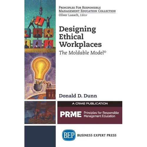 Designing Ethical Workplaces: The Moldable Model