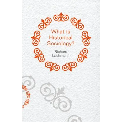 What Is Historical Sociology?