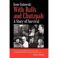 With Balls and Chutzpah: A Story of Survival