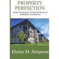 Property Perfection: Asset Protection, Seasonal Savvy, & Aesthetic Excellence