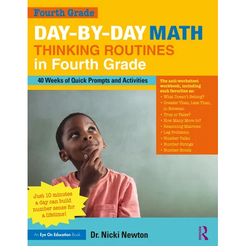 Day-By-Day Math Thinking Routines in Fourth Grade: 40 Weeks of Quick Prompts and Activities