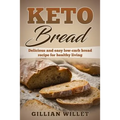 Keto Bread: Delicious and easy low-carb bread recipe for healthy living