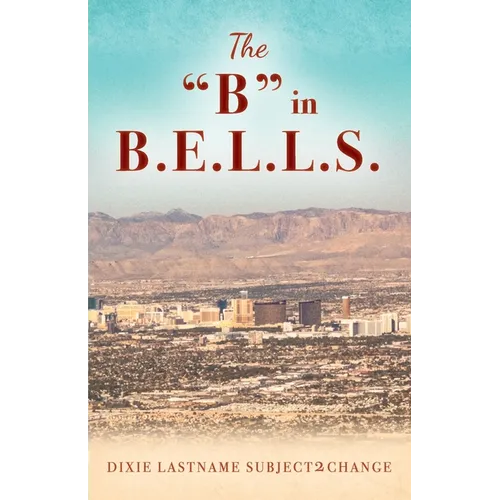 The "B" in B.E.L.L.S.
