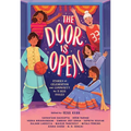 The Door Is Open: Stories of Celebration and Community by 11 Desi Voices