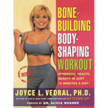 Bone Building Body Shaping Workout: Strength Health Beauty in Just 16 Minutes a Day