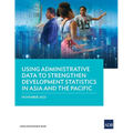 Using Administrative Data to Strengthen Development Statistics in Asia and the Pacific