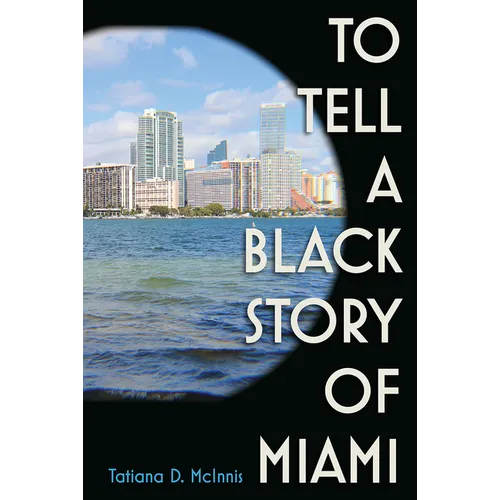 To Tell a Black Story of Miami