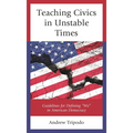 Teaching Civics in Unstable Times: Guidelines for Defining We in American Democracy