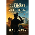 From An Out House To The White House, And Then Some