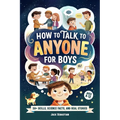 How to Talk to Anyone for Boys 8-12: 52 Weeks of Social Skills Challenges, Surprising Stories, and Science Facts - To Make Real Friends and Thrive in